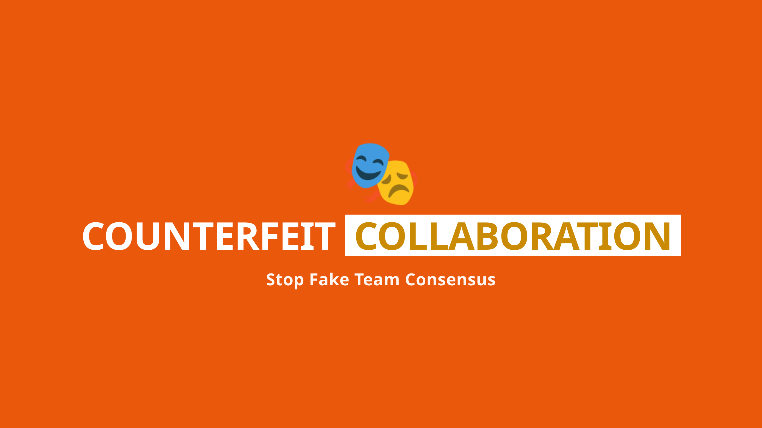 Counterfeit Collaboration Cover - When Teams Pretend to Collaborate but Decisions Are Already Made
