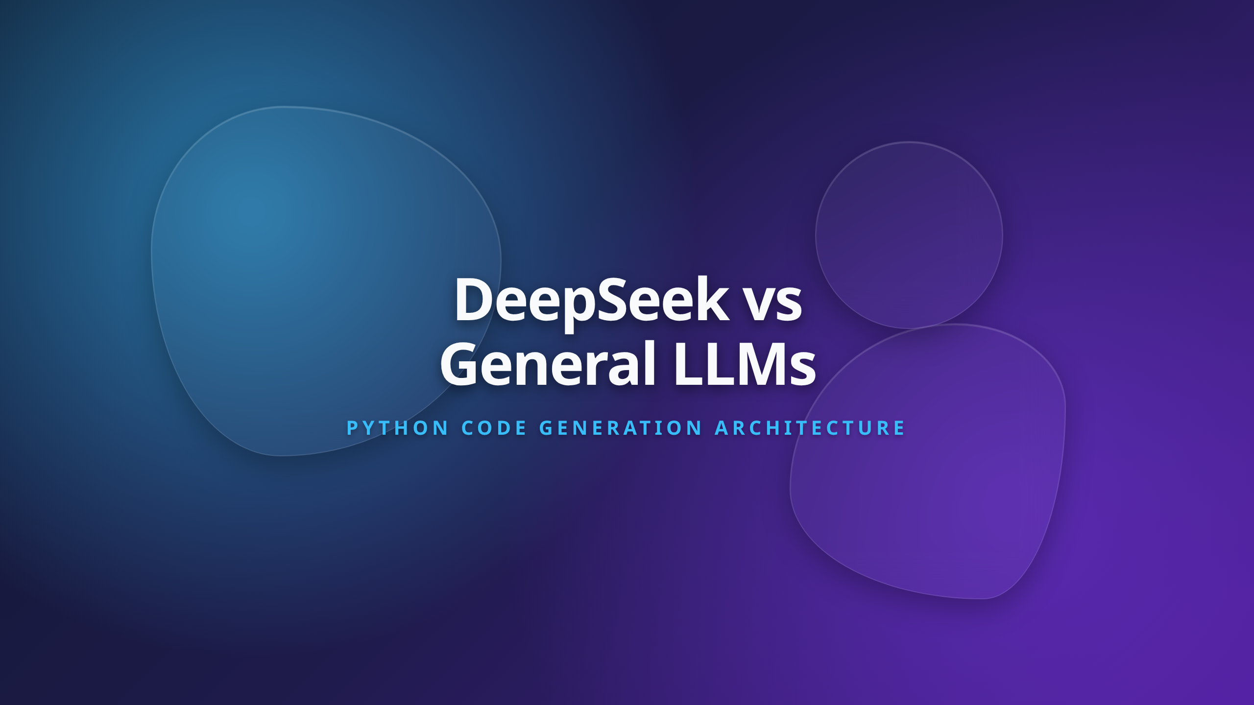 DeepSeek Python Code Generation Performance vs General LLM Workflows
