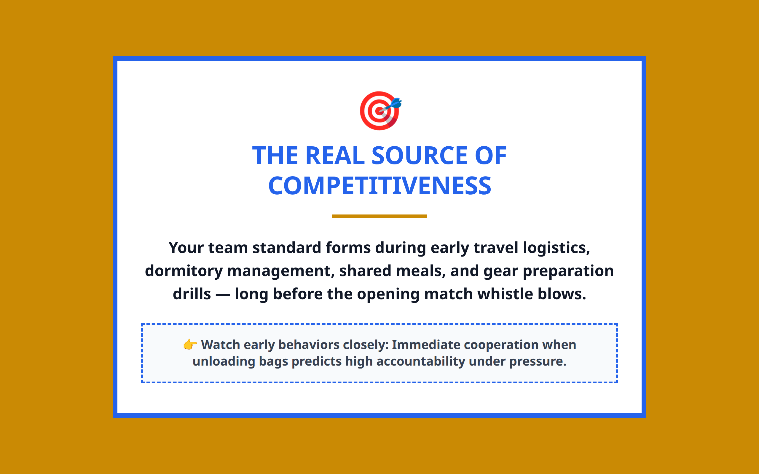 Mini poster declaring the central claim that team culture forms during logistics, not during official games.