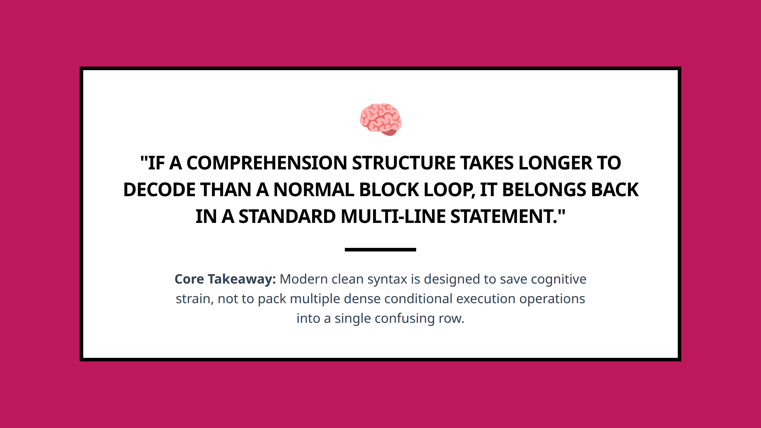 Quote graphic stating the golden rule of Python list comprehension readability