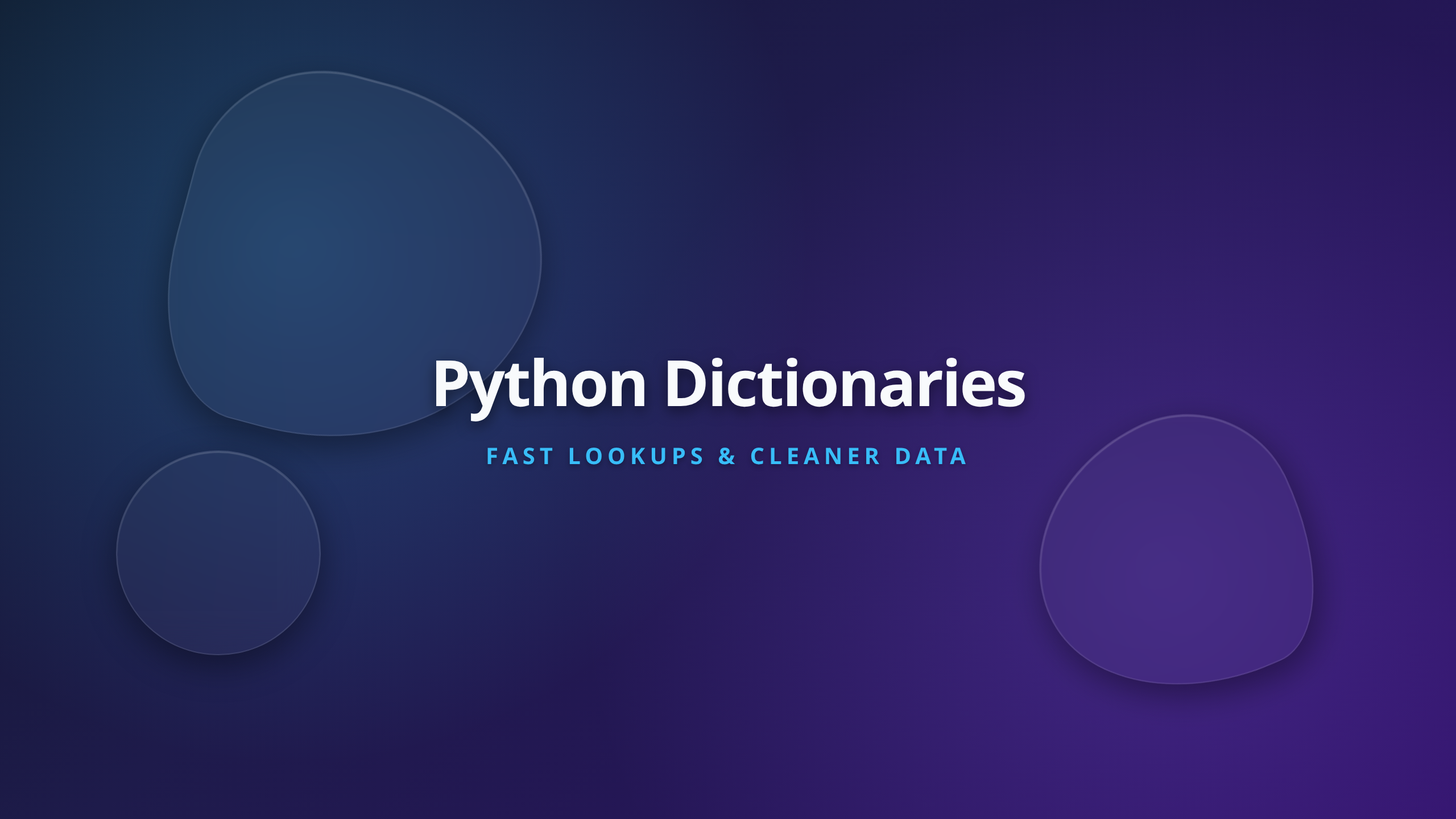 Python Dictionaries - Fast Lookups and Cleaner Data Handling Guide