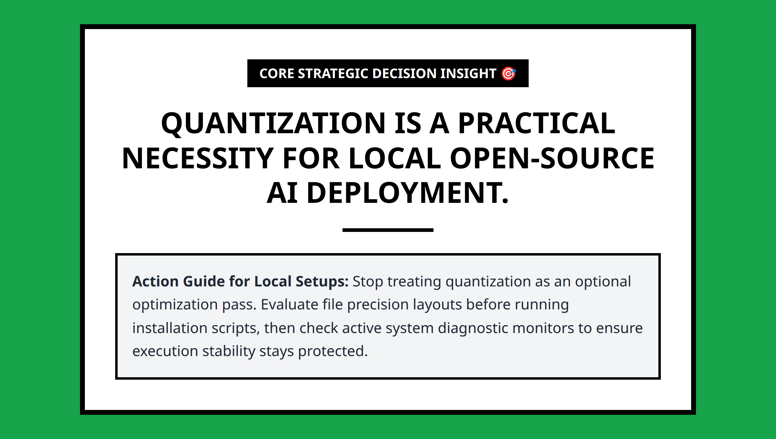 Mini poster framing quantization as a mandatory framework for local open-source LLM operation.
