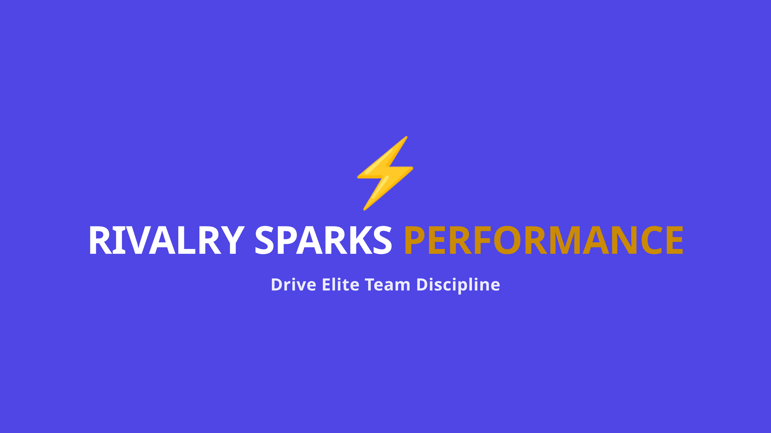 Rivalry Dynamics Performance - Accelerate Team Discipline